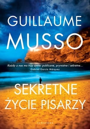 SEKRETNE ŻYCIE PISARZY GUILLAUME MUSSO