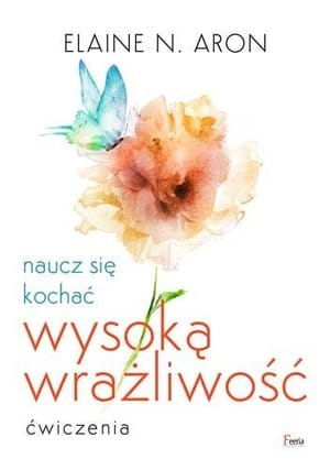 NAUCZ SIĘ KOCHAĆ WYSOKĄ WRAŻLIWOŚĆ ĆWICZENIA ELAINE