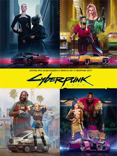 CYBERPUNK 2077 JEDYNA OFICJALNA KSIĄŻKA O ŚWIECIE GRY 