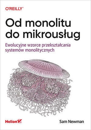 OD MONOLITU DO MIKROUSŁUG EWOLUCYJNE WZORCE 