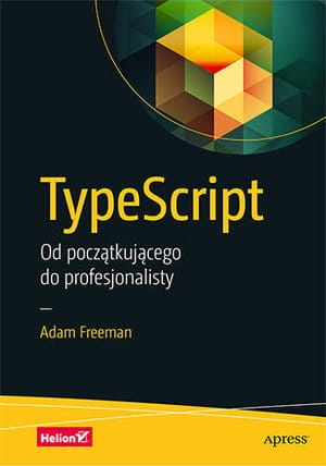 TYPESCRIPT OD POCZĄTKUJĄCEGO DO PROFESJONALISTY FREEMAN
