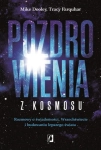 POZDROWIENIA Z KOSMOSU ROZMOWY O ŚWIADOMOŚCI 