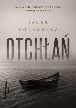OTCHŁAŃ JACEK KOPROWICZ 