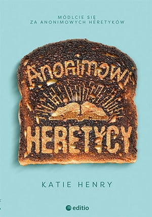 ANONIMOWI HERETYCY KATIE HENRY