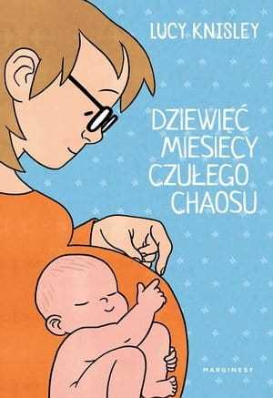 DZIEWIĘĆ MIESIĘCY CZUŁEGO CHAOSU LUCY KNISLEY 