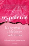 WYPALENIE JAK WYRWAĆ SIĘ Z BŁĘDNEGO KOŁA STRESU