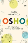KURS MEDYTACJI 21 DNI PRAKTYKI ROZWIJAJĄCEJ OSHO 