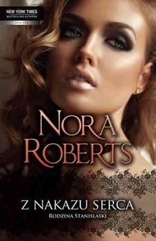 Z NAKAZU SERCA NORA ROBERTS NOWA