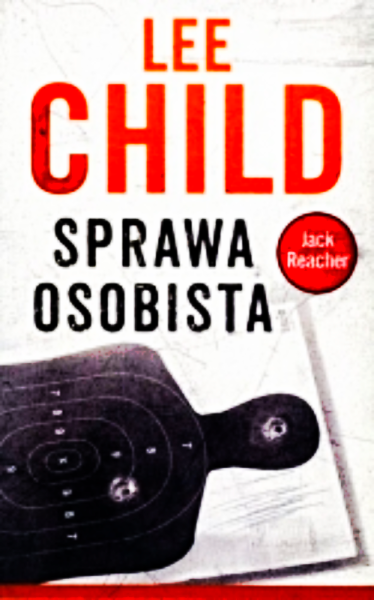 SPRAWA OSOBISTA LEE CHILD 444 STRONY REACHER 