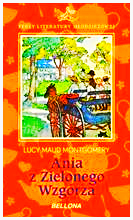 ANIA Z ZIELONEGO WZGÓRZA LUCY MAUD MONTGOMERY NOWA TWARDA  384 STRONY 