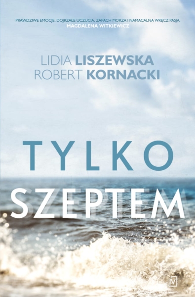 TYLKO SZEPTEM LIDIA LISZEWSKA