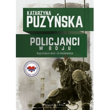 POLICJANCI W BOJU KATARZYNA PUZYŃSKA