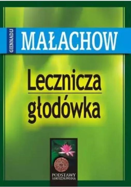 LECZNICZA GŁODÓWKA MAŁACHOW