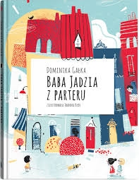 BABA JADZIA Z PARTERU DOMINIKA GAŁKA
