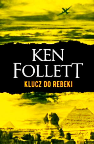 KLUCZ DO REBEKI KEN FOLLETT TWARDA 398 STRON 