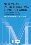 NEW MEDIA IN THE MARKETING COMMUNICATION M BARTOSIK-PURGAT