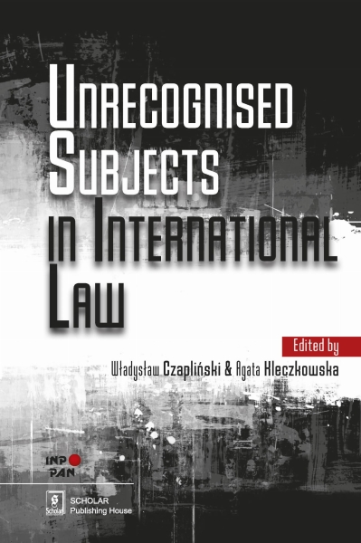 UNRECOGNISED SUBJECTS IN INTERNATIONAL LAW  
