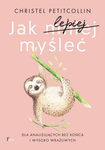 JAK MYŚLEĆ LEPIEJ PATITCOLLIN CHRISTEL