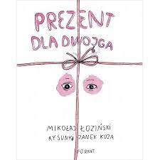 PREZENT DLA DWOJGA MIKOŁAJ ŁOZIŃSKI
