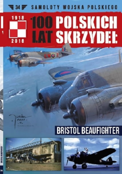 100 LAT POLSKICH SKRZYDEŁ BRISTOL BEAUFIGHTER TOM 34 
