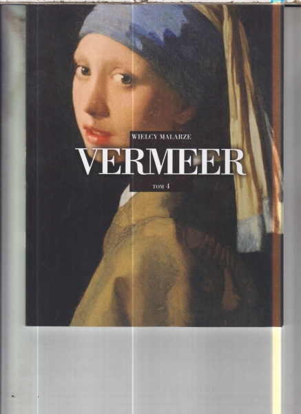 WIELCY MALARZE TOM 4 VERMEER.
