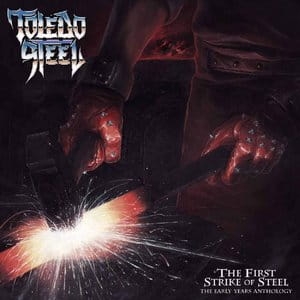 FIRST STRIKE OF STEEL TOLEDO STEEL CD