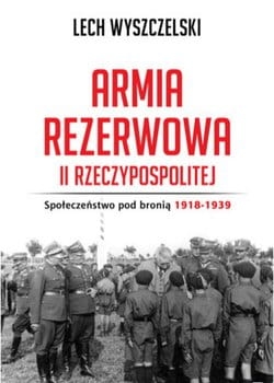 ARMIA REZERWOWA II RZECZYPOSPOLITEJ  WYSZCZELSKI