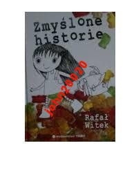 Zmyślone historie Rafał Witek