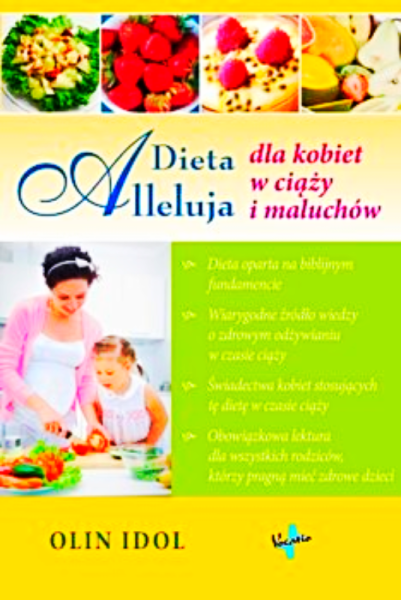 DIETA ALLELUJA DLA KOBIET W CIĄŻY I MALUCHÓW OLIN IDOL 