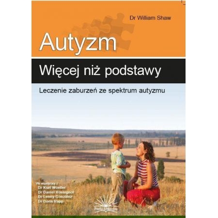 AUTYZM WIĘCEJ NIŻ PODSTAWY LECZENIE ZABURZEŃ DR W SHAW