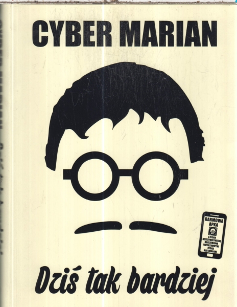 DZIŚ TAK BARDZIEJ CYBER MARIAN NOWA