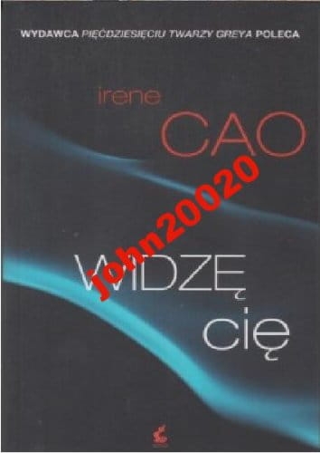 WIDZĘ CIĘ.IRENE CAO.NOWA