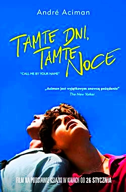 TAMTE DNI TAMTE NOCE  ANDRE ACIMAN  NOWA PEŁNE 330 STRON 