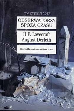 OBSERWATORZY SPOZA CZASU H P LOVECRAFT A DERLETH 