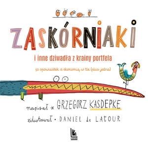 ZASKÓRNIAKI I INNE DZIWADŁA Z KRAINY PORTFELA