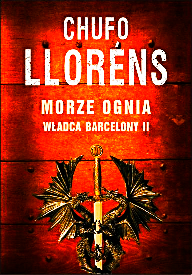 MORZE OGNIA WŁADCA BARCELONY II CHUFO LLORENS 785 STRON 