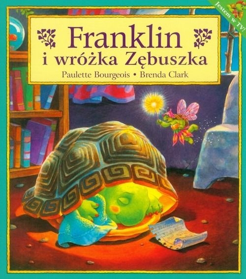 FRANKLIN I WRÓŻKA ZĘBUSZKA BRENDA CLARK