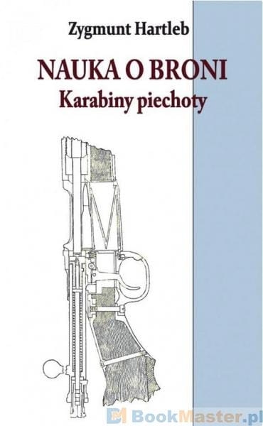 NAUKA O BRONI KARABINY PIECHOTY 