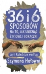 36 I 6 SPOSOBÓW NA TO JAK UNIKNĄĆ SZYMON HOŁOWNIA