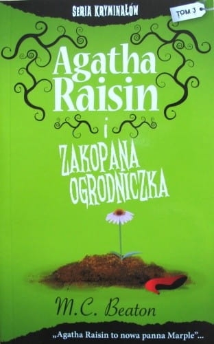 AGATHA RAISIN I ZAKOPANA OGRODNICZKA M C BEATON TOM 3