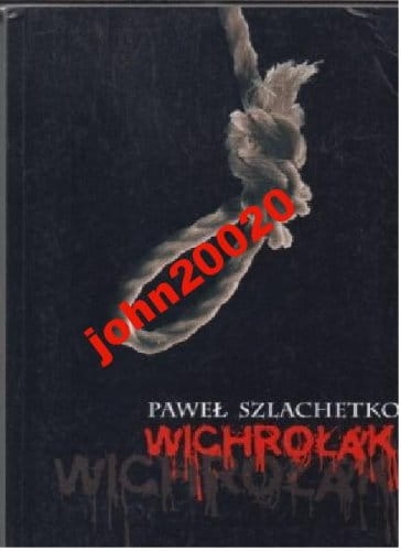 WICHROŁAK.PAWEŁ SZLACHETKO.