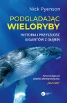 PODGLĄDAJĄC WIELORYBY HISTORIA NICK PYENSON