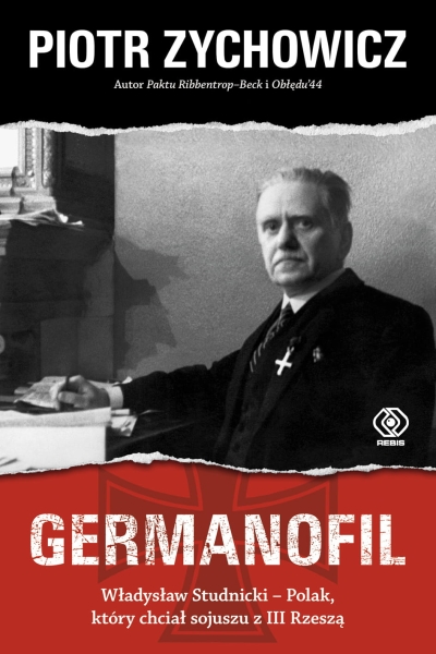 GERMANOFIL WŁADYSŁAW STUDNICKI PIOTR ZYCHOWICZ