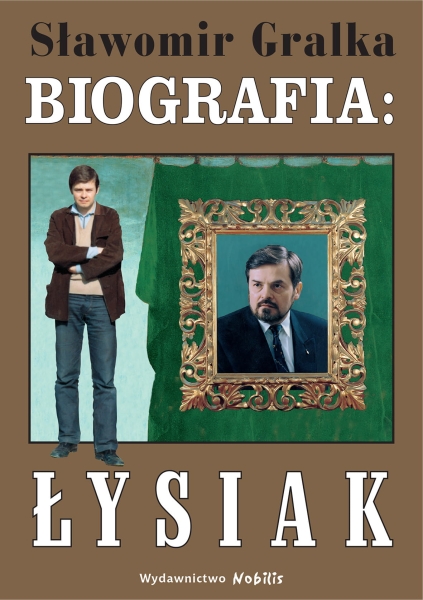BIOGRAFIA WALDEMAR ŁYSIAK SŁAWOMIR GRALKA