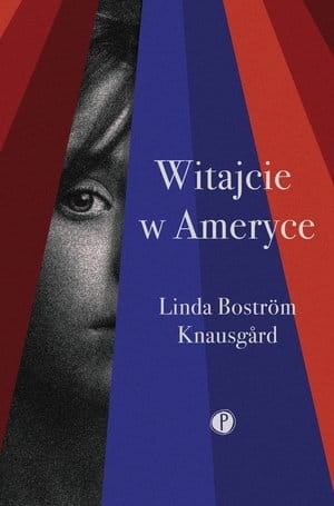 WITAJCIE W AMERYCE LINDA BOSTROM KNAUSGARD 