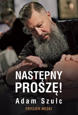 NASTĘPNY PROSZĘ FRYZJER MĘSKI ADAM SZULC