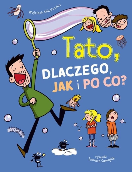 TATO DLACZEGO JAK I PO CO W MIKOŁUSZKO T SAMOJLIK
