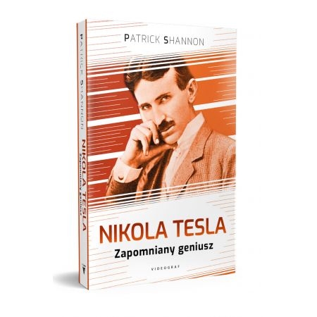 NIKOLA TESLA ZAPOMNIANY GENIUSZ PATRICK SHANNON