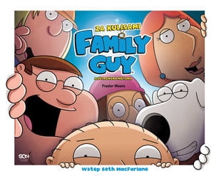 FAMILY GUY ZA KULISAMI LLUSTROWANA HISTORIA