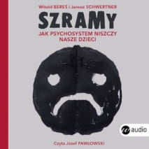 SZRAMY  JAK PSYCHOSYSTEM NICSCZY NASZE DZIECI BEREŚ